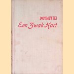 Een zwak hart
Dostojewski
€ 5,00 Een zwak hart
Dostojewski
€ 5,00