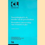 Voorzichtigheid is de moeder van de porseleinkast: Preventieve conservering van ceramiek en glas
Isabelle Garachon
€ 10,00 Voorzichtigheid is de moeder van de porseleinkast: Preventieve conservering van ceramiek en glas
Isabelle Garachon
€ 10,00