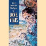 Selected Writings
Jack B. Yeats
€ 10,00 Selected Writings
Jack B. Yeats
€ 10,00