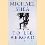 To Lie Abroad: Diplomacy Reviewed
Michael Shea
€ 10,00 To Lie Abroad: Diplomacy Reviewed
Michael Shea
€ 10,00