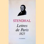 Lettres de Paris 1825
Stendhal
€ 10,00 Lettres de Paris 1825
Stendhal
€ 10,00