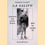 La Salive. Souvenirs d'un écolier Brayon dans les années 50
François Fouquet
€ 10,00 La Salive. Souvenirs d'un écolier Brayon dans les années 50
François Fouquet
€ 10,00
