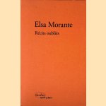 Récits oubliés
Elsa Morante
€ 9,00 Récits oubliés
Elsa Morante
€ 9,00