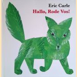 Hallo, Rode Vos!
Eric Carle
€ 10,00
