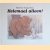 Helemaal alleen
Michel Gay e.a.
€ 10,00 Helemaal alleen
Michel Gay e.a.
€ 10,00