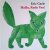 Hallo, Rode Vos!
Eric Carle
€ 10,00 Hallo, Rode Vos!
Eric Carle
€ 10,00