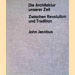 Die Architektur unserer Zeit: zwischen Revolution und Tradition
John Jacobus
€ 10,00 Die Architektur unserer Zeit: zwischen Revolution und Tradition
John Jacobus
€ 10,00