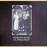 Karlsruher Kinder im "Dritten Reich"
Anne Reuter-Rautenberg e.a.
€ 8,00