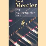 Der Klavierstimmer
Pascal Mercier
€ 10,00 Der Klavierstimmer
Pascal Mercier
€ 10,00