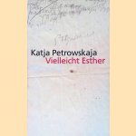 Vielleicht Esther: Geschichten
Katja Petrowskaja
€ 8,00 Vielleicht Esther: Geschichten
Katja Petrowskaja
€ 8,00