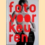 Fotovoorkeuren: 50 auteurs kiezen een foto uit de collectie van het Leids Prentenkabinet door Joke Pronk e.a.