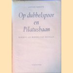 Op dubbelspoor en Pilatusbaan: boeken als middel van bestaan
Anton Gerits
€ 10,00 Op dubbelspoor en Pilatusbaan: boeken als middel van bestaan
Anton Gerits
€ 10,00