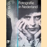 Fotografie in Nederland 1839-1920 door Ingeborg Th. Leijerzapf