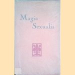 Magia Sexualis door Paschal Beverly Randolph