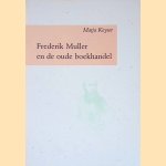 Frederik Muller en de oude boekhandel
Marja Keyser
€ 5,00 Frederik Muller en de oude boekhandel
Marja Keyser
€ 5,00