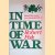In Time of War: Ireland, Ulster, and the Price of Neutrality, 1939-45 door Robert Fisk