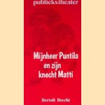 Mijnheer Puntila en zijn knecht Matti
Bertolt Brecht
€ 5,00 Mijnheer Puntila en zijn knecht Matti
Bertolt Brecht
€ 5,00
