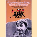 Erziehung zum Krieg - krieg als Erzieher 1870-1945: Mit dem Jugendbuch für Kaiser, Vaterland und Führer
Wolfgang Promies
€ 8,00