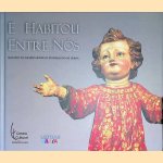 E habitou entre nós : imagens do Menino Jesus no Patriarcado de Lisboa
Sandra Costa Saldanha
€ 20,00