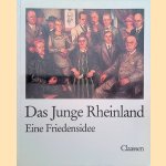 Das Junge Rheinland: eine Friedensidee door Wieland Koenig