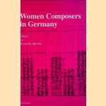 Women Composers in Germany + CD door Roswitha Sperber