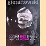 Gieraltowski: portret bez twarzy / Gieraltowski: a portrait without a face door K. Gieraltowski