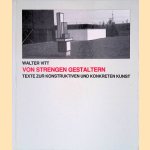 Von strengen Gestaltern. Texte, Reden, Interviews und Briefe zur konstruktiven und konkreten Kunst
Walter Vitt
€ 12,50 Von strengen Gestaltern. Texte, Reden, Interviews und Briefe zur konstruktiven und konkreten Kunst
Walter Vitt
€ 12,50