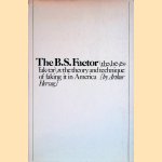 The B.S. Factor : The Theory and Technique of Faking It in America
Arthur Herzog
€ 10,00 The B.S. Factor : The Theory and Technique of Faking It in America
Arthur Herzog
€ 10,00