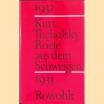 Briefe aus dem Schweigen: 1932-1935. Briefe an Nuuna
Kurt Tucholsky
€ 8,00 Briefe aus dem Schweigen: 1932-1935. Briefe an Nuuna
Kurt Tucholsky
€ 8,00