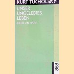 Unser ungelebtes Leben: Briefe an Mary
Kurt Tucholsky
€ 8,00 Unser ungelebtes Leben: Briefe an Mary
Kurt Tucholsky
€ 8,00