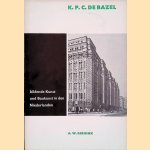 Bildende Kunst und Baukunst in den Niederlanden: K.P.C. de Bazel
A.W. Reinink
€ 6,00 Bildende Kunst und Baukunst in den Niederlanden: K.P.C. de Bazel
A.W. Reinink
€ 6,00