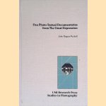 Five Photo-Textual Documentaries from the Great Depression door John Rogers Puckett