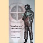'Moralinezuur' en voorlichting. De twee gezichten van Idil in het katholieke debat om de moderniteit 1937-1970
Cecile van Eijden-Andriessen
€ 7,50