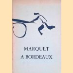 Marquet a Bordeaux
Jacques Chaban-Delmas
€ 10,00 Marquet a Bordeaux
Jacques Chaban-Delmas
€ 10,00