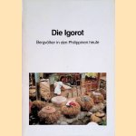 Die Igorot: Bergvölker in den Philippinen heute
Jörg Reiter e.a.
€ 6,50 Die Igorot: Bergvölker in den Philippinen heute
Jörg Reiter e.a.
€ 6,50
