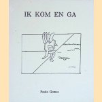 Ik kom en ga *GESIGNEERD*
Paula Gomet
€ 10,00