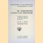 De toekomstige status van Indonesië: voordracht
Mr. Th. A. Fruin
€ 8,00 De toekomstige status van Indonesië: voordracht
Mr. Th. A. Fruin
€ 8,00