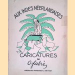 Aux Indes Néerlandaises. Caricatures de O. Fabrès
Professeur J. van Kan e.a.
€ 10,00 Aux Indes Néerlandaises. Caricatures de O. Fabrès
Professeur J. van Kan e.a.
€ 10,00