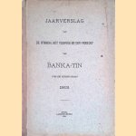 Jaarverslag van de winning, het vervoer en den verkoop van Banka-Tin over het exploitatiejaar 1913
diverse auteurs
€ 15,00 Jaarverslag van de winning, het vervoer en den verkoop van Banka-Tin over het exploitatiejaar 1913
diverse auteurs
€ 15,00