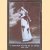 L'atelier Nadar et la mode 1865-1913
Yvonne Deslandres
€ 15,00 L'atelier Nadar et la mode 1865-1913
Yvonne Deslandres
€ 15,00