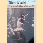 Tijdelijk Verblijf: de opvang van Molukkers in Nederland, 1951
W. Manuhutu e.a.
€ 12,50 Tijdelijk Verblijf: de opvang van Molukkers in Nederland, 1951
W. Manuhutu e.a.
€ 12,50