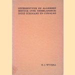 Opperbestuur en algemeen bestuur over Nederlandsch-Indië, Suriname en Curaçao door H.J. Wytema