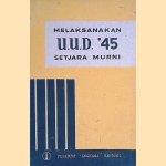 Melaksanakan: undang-undang dasar, negara Republik Indonesia, tahun 1945, setjara murni
S. Tasrif
€ 10,00