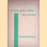 20 jaar arbeid onder melaatschen
Donorodjo
€ 12,50 20 jaar arbeid onder melaatschen
Donorodjo
€ 12,50
