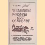A Genuine "first" Wilderness Kingdom New Cookbook door Henry Garman