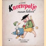 Knorrepotje naar school
J. Cappe e.a.
€ 10,00