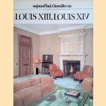 Aujourd'hui s'installer en Louis XIII, Louis XIV
Colette Lehmann
€ 10,00