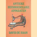 Antieke huishoudelijke apparaten
David de Haan
€ 5,00 Antieke huishoudelijke apparaten
David de Haan
€ 5,00