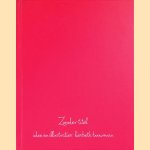 Zonder titel
Liesbeth Bouwman
€ 30,00 Zonder titel
Liesbeth Bouwman
€ 30,00