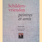 Schildersvrienden / Peintres et amis door Denis Gaj